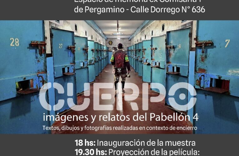 Cuerpo, imágenes y relatos del Pabellón 4